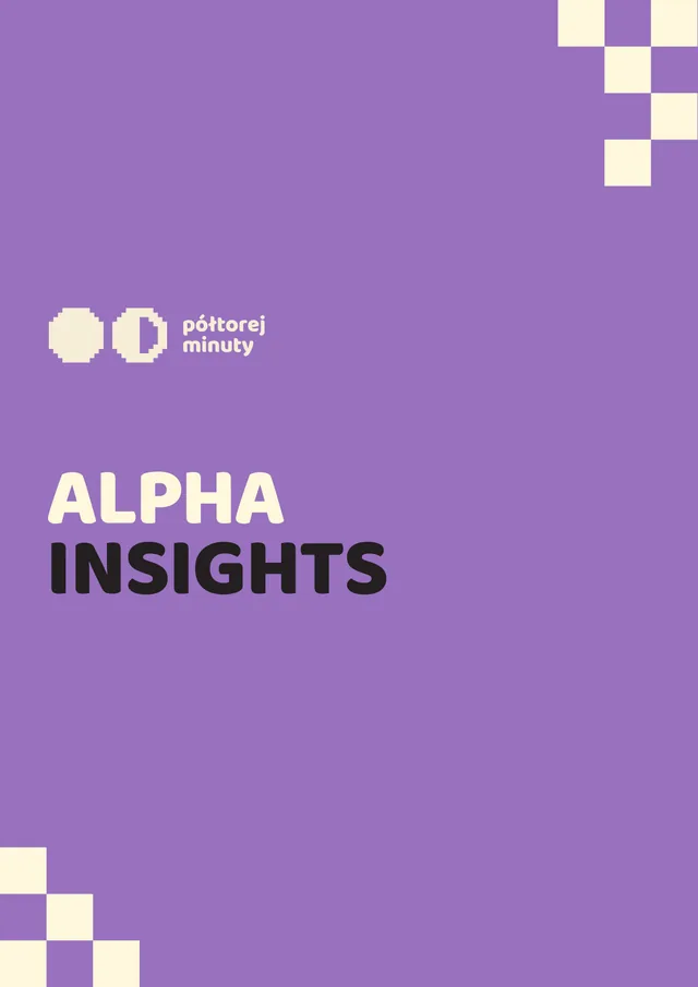 Okładka raportu Alpha Insights — fioletowe tło, logo Półtorej Minuty